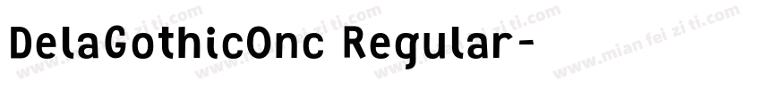 DelaGothicOnc Regular字体转换